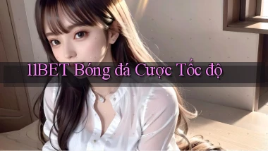 11bet  bóng đá cược tốc độ