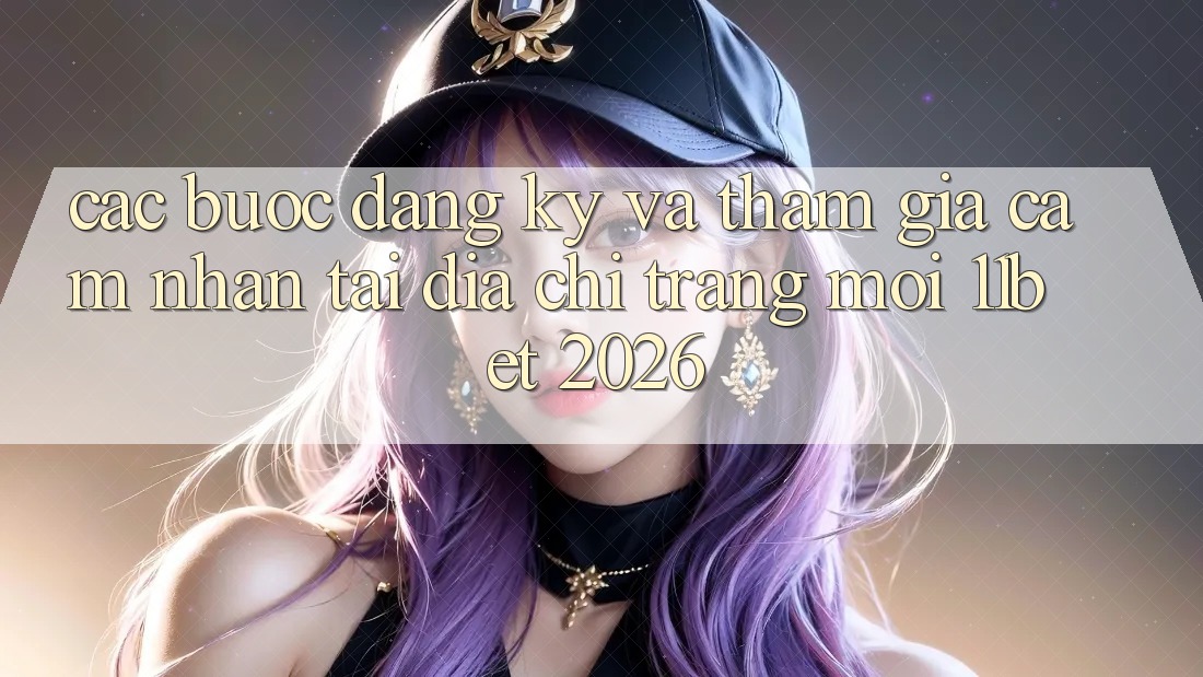 Các bước Đăng Ký Và Tham Gia Cảm nhận Tại Địa chỉ trang Mới 11bet 2026 Các bước Đăng Ký Và Tham Gia Cảm nhận Tại Địa chỉ trang Mới 11bet 2026