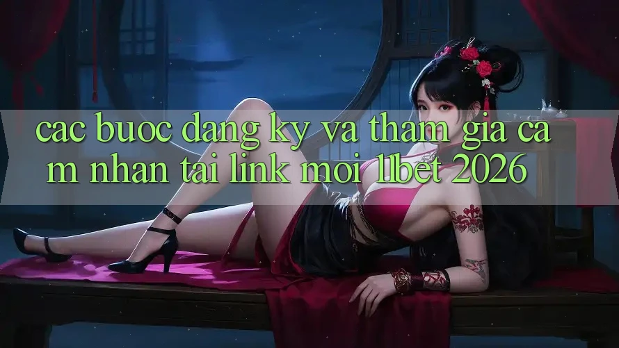 Các bước Đăng Ký Và Tham Gia Cảm nhận Tại Link Mới 11bet 2026