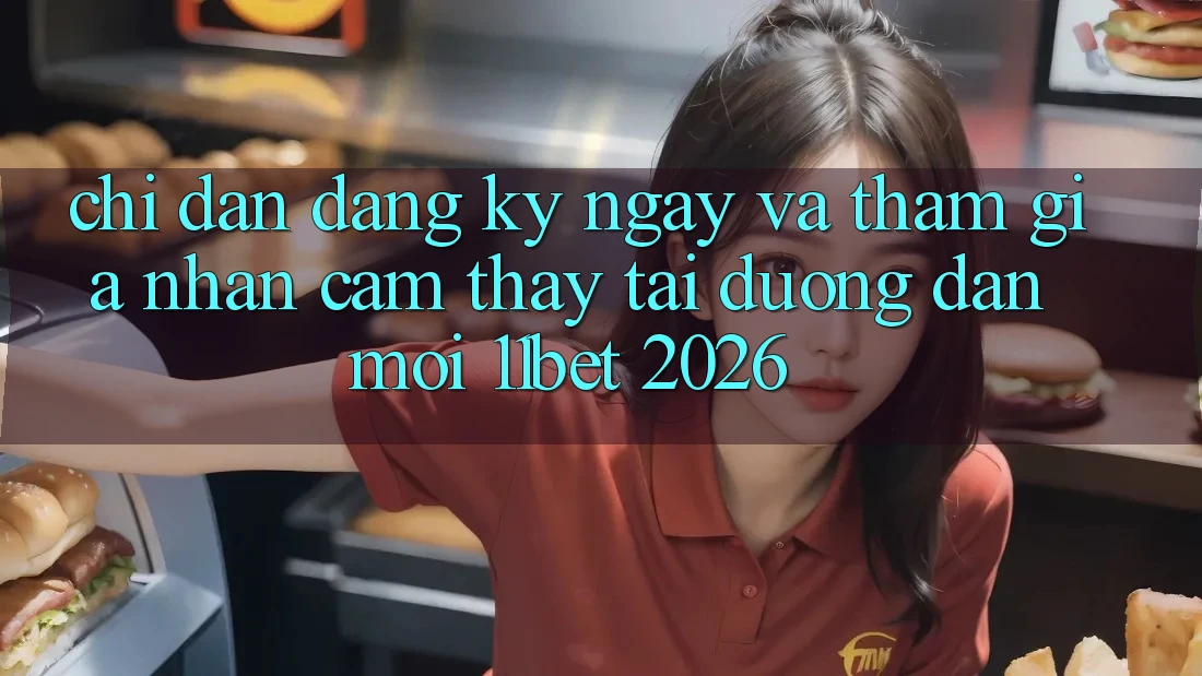 Chỉ dẫn Đăng ký ngay Và Tham Gia Nhận cảm thấy Tại Đường dẫn Mới 11bet 2026