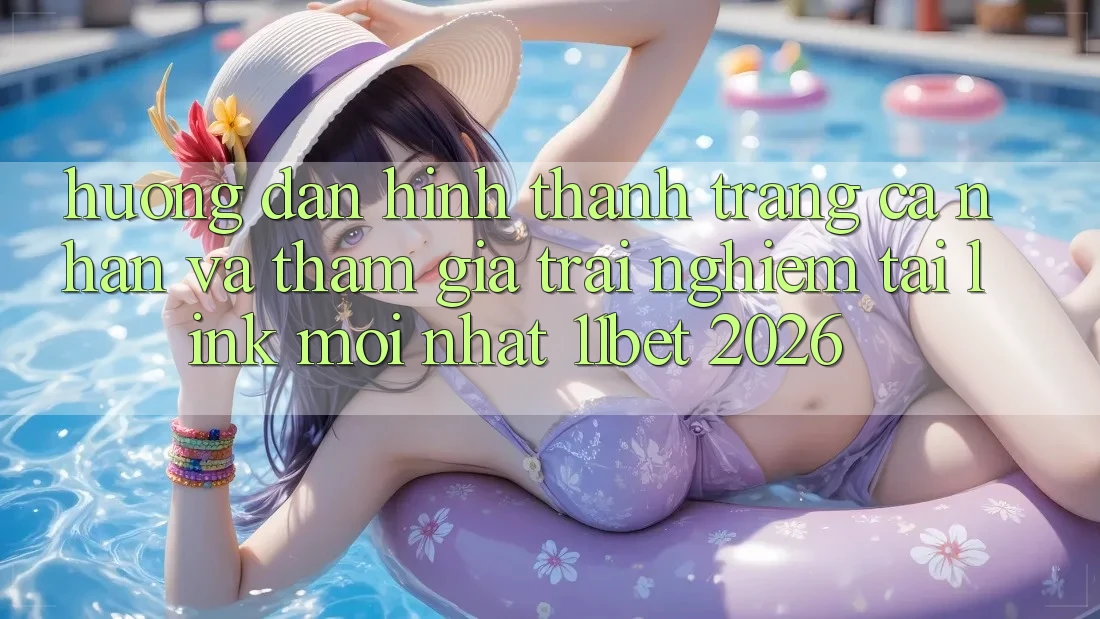Hướng Dẫn Hình thành trang cá nhân Và Tham Gia Trải Nghiệm Tại Link Mới nhất 11bet 2026
