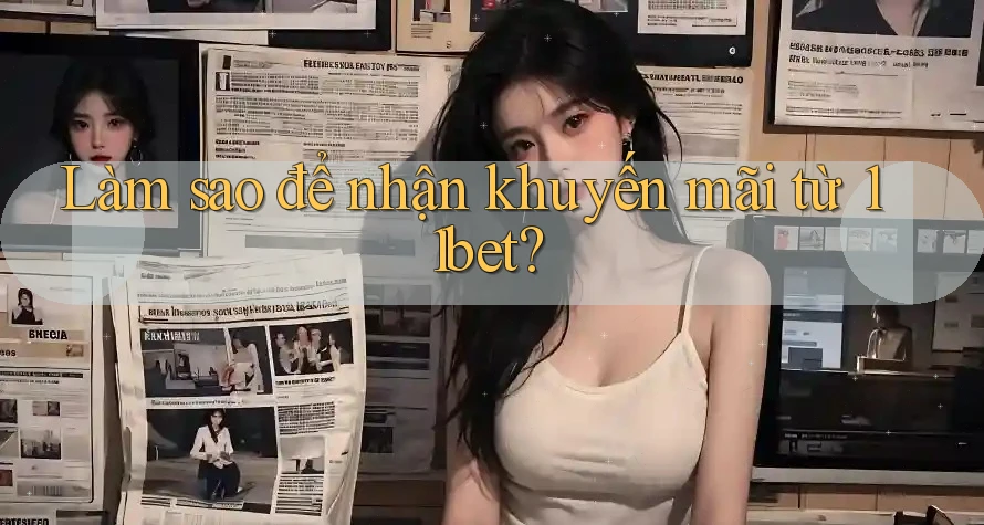 Làm sao để nhận khuyến mãi từ 11bet? Làm sao để nhận khuyến mãi từ 11bet?