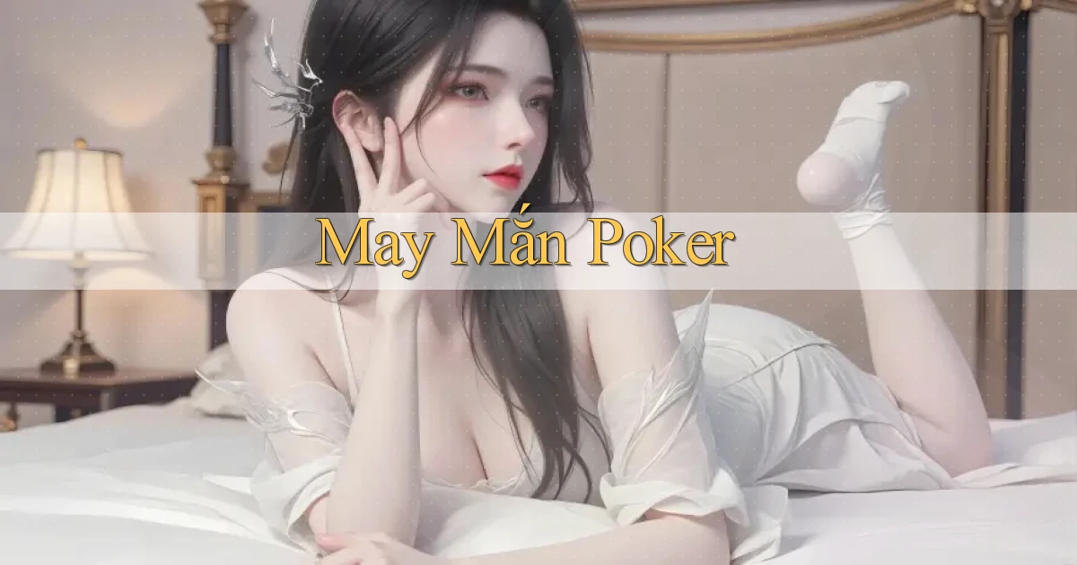 May mắn Poker