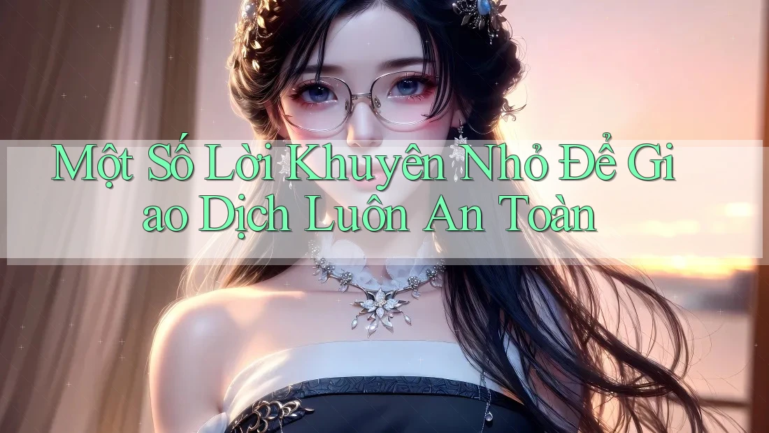 Một Số Lời Khuyên Nhỏ Để Giao Dịch Luôn An Toàn