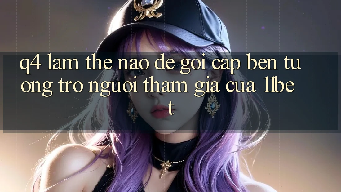 Q4: Làm thế nào để gọi cập bến tương trợ người tham gia của 11bet? Q4: Làm thế nào để gọi cập bến tương trợ người tham gia của 11bet?