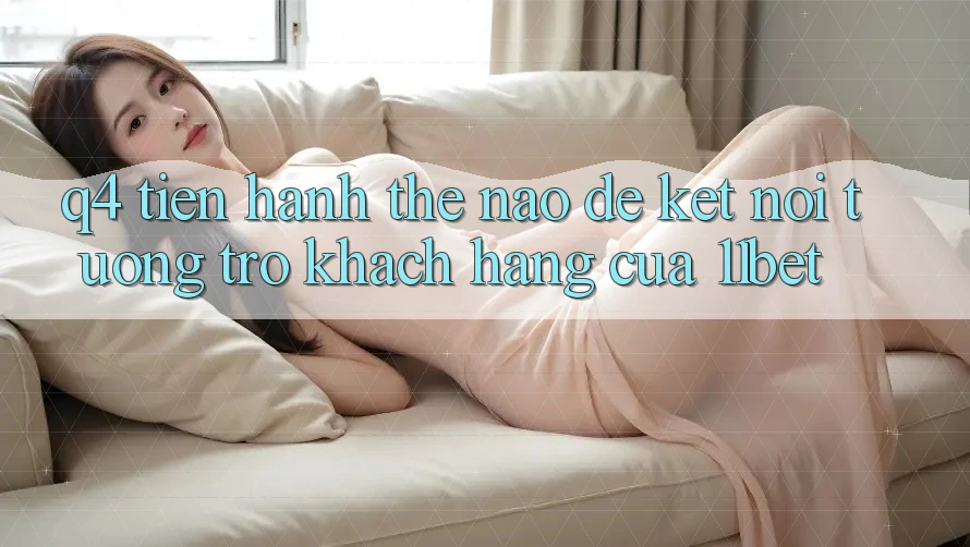 Q4: Tiến hành thế nào để kết nối tương trợ khách hàng của 11bet?