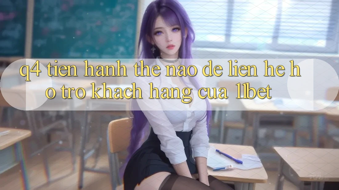 Q4: Tiến hành thế nào để liên hệ hỗ trợ khách hàng của 11bet?