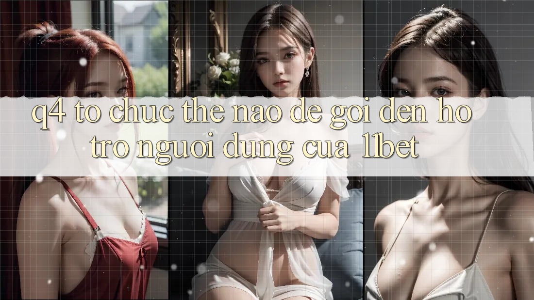 Q4: Tổ chức thế nào để gọi đến hỗ trợ người dùng của 11bet? Q4: Tổ chức thế nào để gọi đến hỗ trợ người dùng của 11bet?