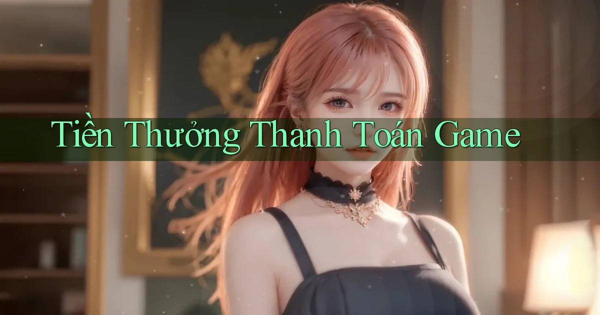 Tiền thưởng Thanh toán game